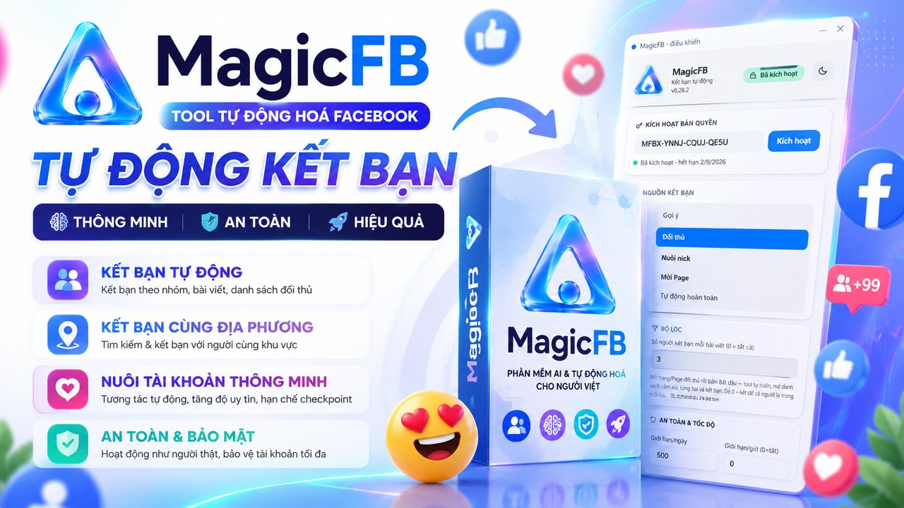 Video demo MagicFB — tự động kết bạn, thả cảm xúc và tăng tương tác Facebook